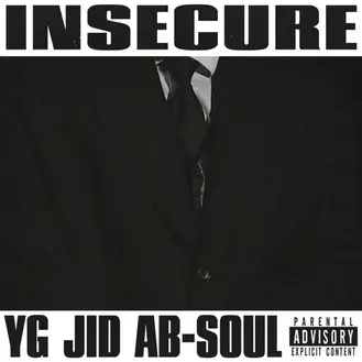 YG, J.I.D & AB-SOUL | INSECURE