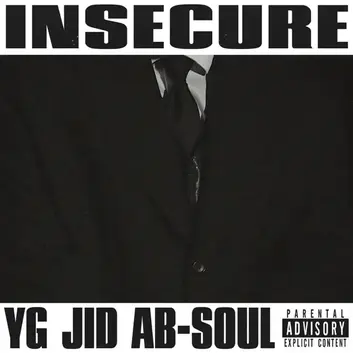 YG, J.I.D & AB-SOUL | INSECURE