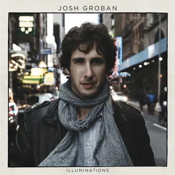 JOSH GROBAN | ILLUMINATIONS (DELUXE VERSION) (2010)