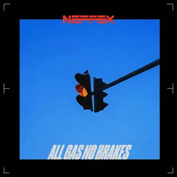 NEFFEX | ALL GAS NO BRAKES