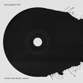 DAUGHTRY | THERE AND BACK AGAIN