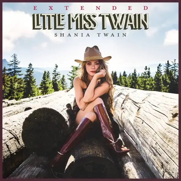 SHANIA TWAIN | LITTLE MISS TWAIN (EXTENDED)