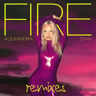 ALEXANDRA STAN | FIRE (REMIXES)