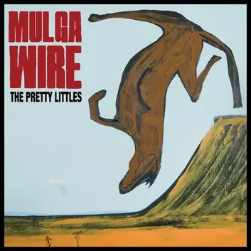 THE PRETTY LITTLES | MULGA WIRE