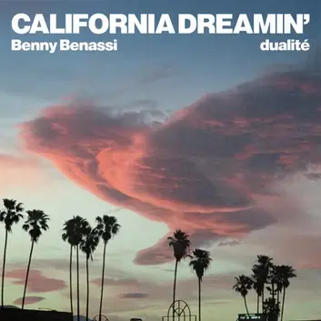 BENNY BENASSI & DUALITÉ | CALIFORNIA DREAMIN'