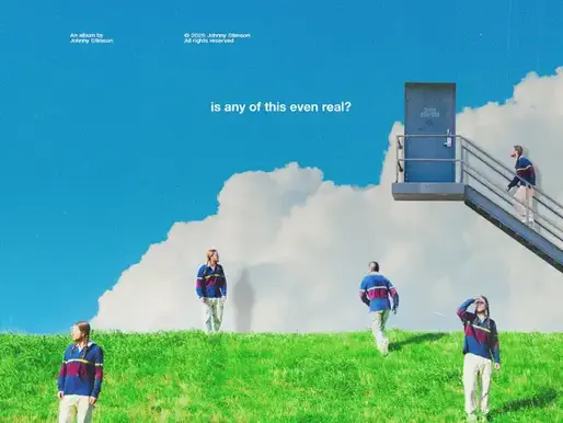 JOHNNY STIMSON | IS ANY OF THIS EVEN REAL