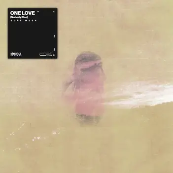 SURF MESA | ONE LOVE (NOBODY ELSE)