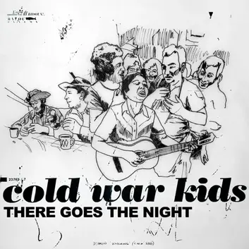 COLD WAR KIDS | THERE GOES THE NIGHT