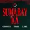 BEN&BEN, KZ TANDINGAN & AL JAMES | SUMABAY KA - SINGLE