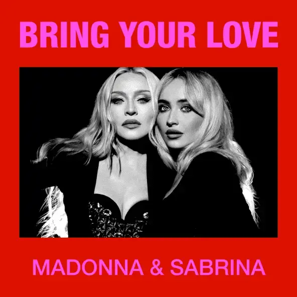 MADONNA & SABRINA CARPENTER | BRING YOUR LOVE – SINGLE (NEW MIX EDITION)
