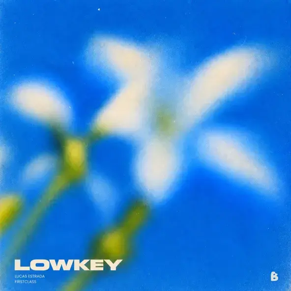LUCAS ESTRADA & FIRSTCLASS | LOWKEY - SINGLE