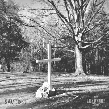 THE JACK WHARFF BAND | SAVED