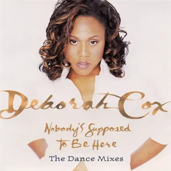 DEBORAH COX | DANCE VAULT MIXES – NOBODY’S SUPPOSED TO BE HERE: DEBORAH COX (2006)