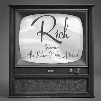 ALOE BLACC & BETTY MICHAELS | RICH - SINGLE