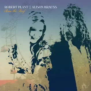 ALISON KRAUSS & ROBERT PLANT | RAISE THE ROOF (DELUXE EDITION) (2021)
