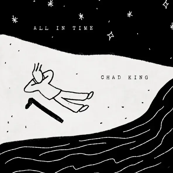 CHAD KING | ALL IN TIME