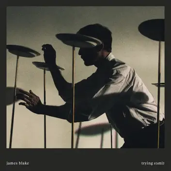 JAMES BLAKE | TRYING TIMES