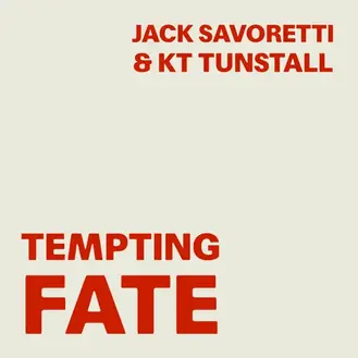 JACK SAVORETTI & KT TUNSTALL | TEMPTING FATE