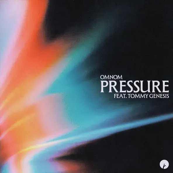 OMNOM | PRESSURE (FEAT. TOMMY GENESIS) - SINGLE