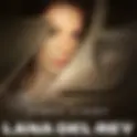 LANA DEL REY | FIRST LIGHT