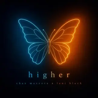 CHAZ MAZZOTA & LENI BLACK | HIGHER - SINGLE
