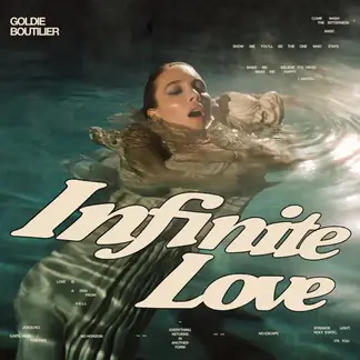 GOLDIE BOUTILIER | INFINITE LOVE - SINGLE