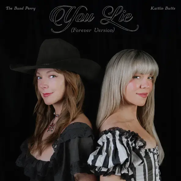 THE BAND PERRY | YOU LIE (FOREVER VERSION) - SINGLE - SINGLE