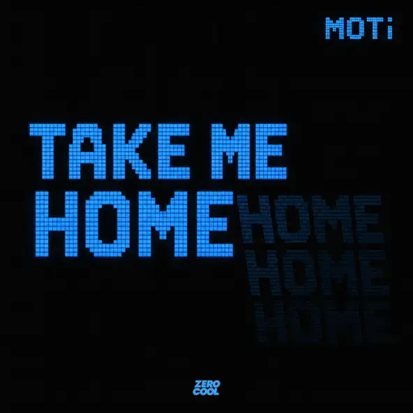 MOTI | TAKE ME HOME - SINGLE