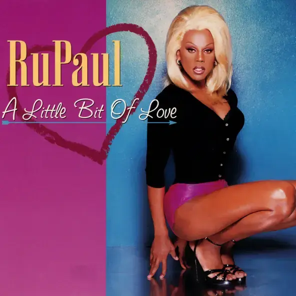 RUPAUL | A LITTLE BIT OF LOVE