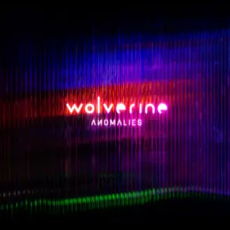 WOLVERINE | ANOMALIES