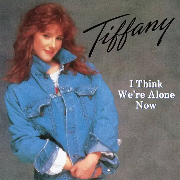 TIFFANY | I THINK WE'RE ALONE NOW