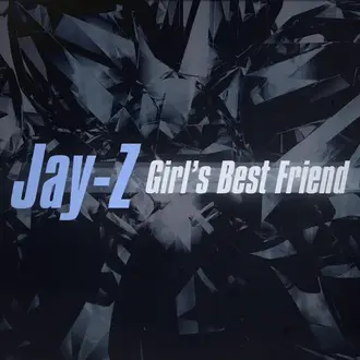 JAŸ-Z | GIRL'S BEST FRIEND - SINGLE