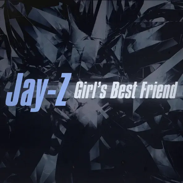 JAŸ-Z | GIRL'S BEST FRIEND - SINGLE