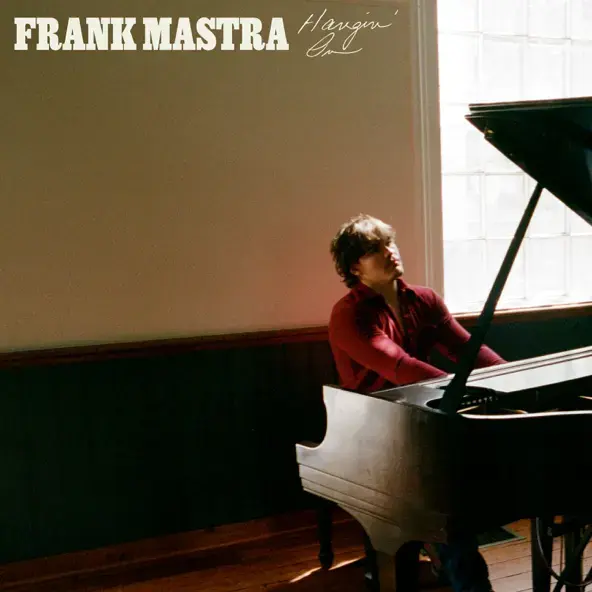 FRANK MASTRA | HANGIN’ ON - SINGLE