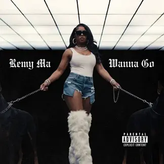 REMY MA | WANNA GO – SINGLE
