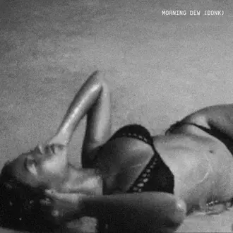 BEYONCÉ | MORNING DEW (DONK) - SINGLE