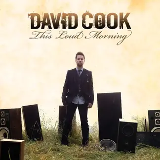 DAVID COOK | THIS LOUD MORNING (DELUXE VERSION) (2011)