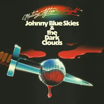 JOHNNY BLUE SKIES | MUTINY AFTER MIDNIGHT (EXTENDED EDITION)