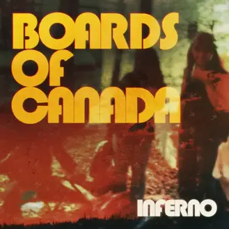 BOARDS OF CANADA | INFERNO