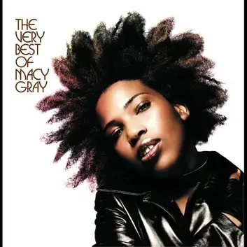 MACY GRAY | THE VERY BEST OF MACY GRAY (2004)