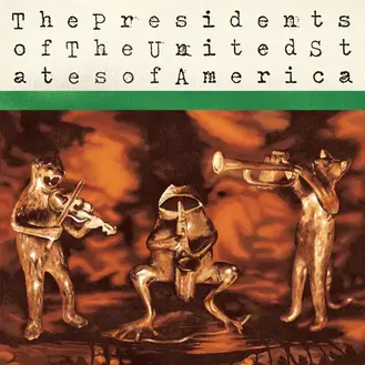 THE PRESIDENTS OF THE UNITED STATES OF AMERICA | THE PRESIDENTS OF THE UNITED STATES OF AMERICA (31ST ANNIVERSARY DELUXE EDITION)