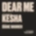 KESHA | DEAR ME (FROM THE ORIGINAL DOCUMENTARY "DIANE WARREN: RELENTLESS")