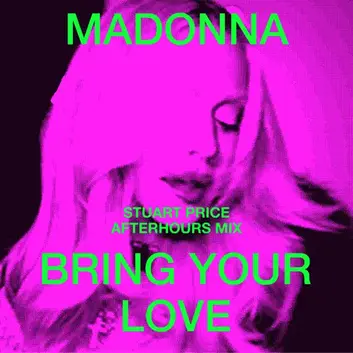 MADONNA | BRING YOUR LOVE (STUART PRICE AFTERHOURS MIX)