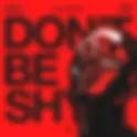 NICKY ROMERO, MILLFORLIFE & RORY HOPE | DON'T BE SHY