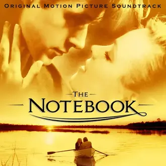 VARIOUS ARTISTS | THE NOTEBOOK (ORIGINAL MOTION PICTURE SOUNDTRACK) (2005)