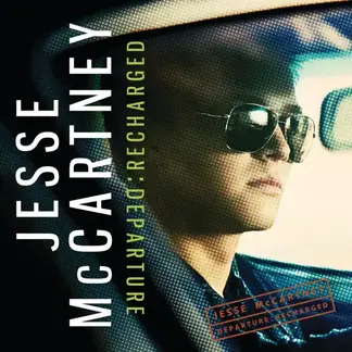 JESSE MCCARTNEY | DEPARTURE- RECHARGED (BONUS TRACK VERSION) (2009)