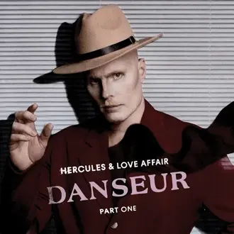 HERCULES & LOVE AFFAIR & HIPS & LIPS | DANSEUR PART ONE - EP