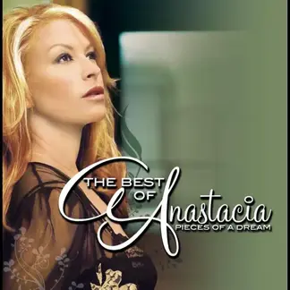ANASTACIA | THE BEST OF ANASTACIA - PIECES OF A DREAM (2008)