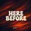 LUCAS ESTRADA | HERE BEFORE – SINGLE