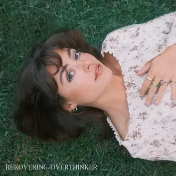 ANNIE OMALLEY | REKOVERING OVERTHINKER